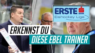 Erkennst DU diese (ehemaligen) EBEL Trainer?