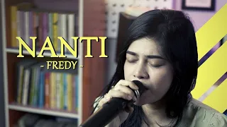 FREDY - NANTI | DELLA FIRDATIA LIVE COVER