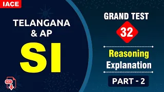 AP & TS SI GRAND TEST - 32 || REASONING EXPLANATION PART-02 || (BILINGUAL) || IACE