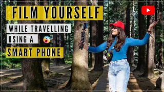 How To Film Yourself While Travelling SOLO Using a Phone | How To Make A Travel Vlog with Phone📱