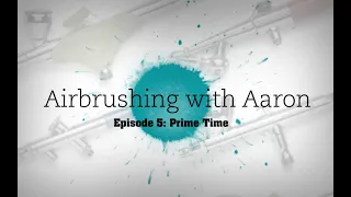 How to Prime Your Scale Models Before Painting – "Airbrushing with Aaron" Episode 5