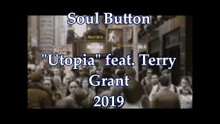 Soul Button - Utopia feat. Terry Grant (Lyric video)