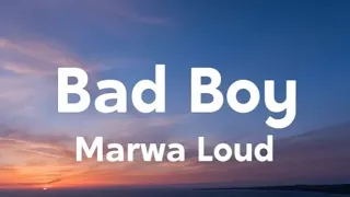 Marwa Loud - Bad Boy [English Lyrics] [Lyrics/Testo]