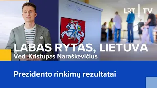 M. Baltrukevičius apie naujausius Prezidento rinkimų rezultatus | Labas rytas, Lietuva | 2024-05-13