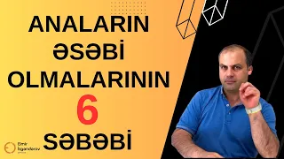 Anaların əsəbi olmalarının 6 səbəbi