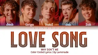 Why Don't We - Love Song [Color Coded Lyrics]