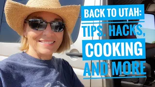 Back to Utah: hacks, tips, cooking and more