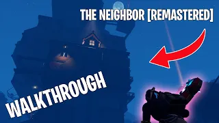 The Neighbor [Remastered] by Rynex | Fortnite Creative Walkthrough
