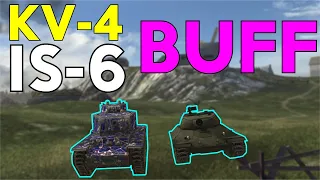 WOTB | KV-4 & IS-6 | HUGE BUFFS!