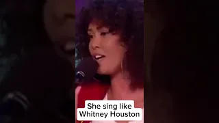 She sing like Whitney Houston