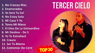 T e r c e r C i e l o 2024 MIX 30 Grandes Éxitos Principales ~ 2000s Music ~ Top Rock en Español...