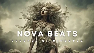 Nova Beats-Essence of Minds #25 [Melodic Techno/House & Progressive House DJ Mix]