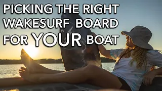 Picking the Right Surf Board for Your Wave - Wakesurf Boards 101