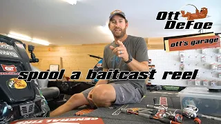 Ott's Garage | How I Spool a Baitcast Reel