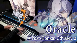 Honkai Impact/A Post Honkai Odyssey 2 - 「Oracle」Advanced Piano Arrangement