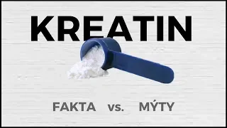 KREATIN - Fakta a mýty