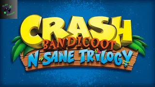 Playing: Crash Bandicoot N. Sane Trilogy (Intro)