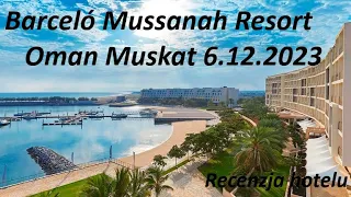 Hotel Barceló Mussanah Resort - Oman Muskat 6 grudzień 2023