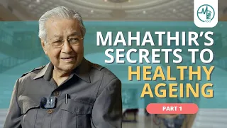 How To Live As Long As Dr Mahathir | Medical Channel Asia