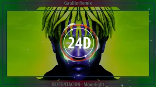 XXXTENTACION - Moonlight (Gaullin Remix) (24D AUDIO)🎧(USE HEADPHONES)🎧