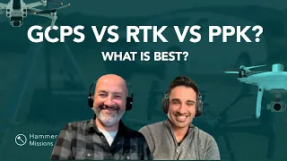 Ep7: GCPs vs RTK vs PPK | Accuracy in Drone Mapping | Hammer Missions