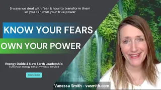 Know your fears - own your power
