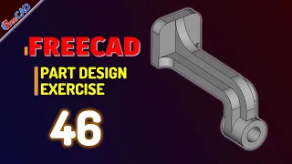 Exercise 46 FreeCAD Basic 3D Modeling Tutorial For Beginner