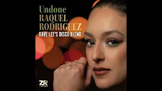 Raquel Rodriguez - Undone (Dave Lee's Disco Blend)