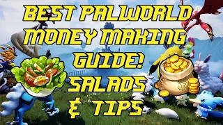 BEST PALWORLD MONEY MAKING GUIDE! ( SALADS + TIPS)