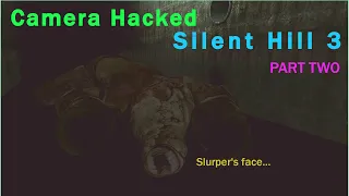 Camera Hacked Silent Hill 3 - PART 2