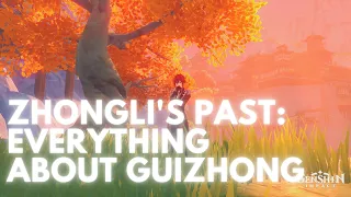 【Genshin Lore】Zhongli's Past | EVERYTHING to Know About Guizhong