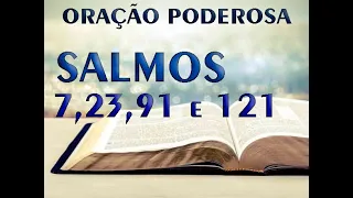 Oração Poderosa - Salmos 7, 23, 91 e 121