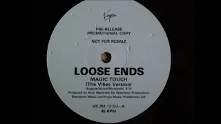 Loose Ends - Magic Touch (Vibes Version)