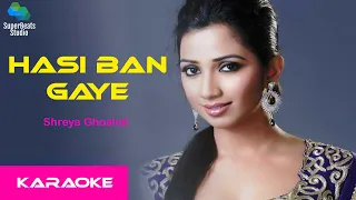 Hasi ban gaye karaoke - Hamari Adhuri Kahani | Shreya Ghoshal