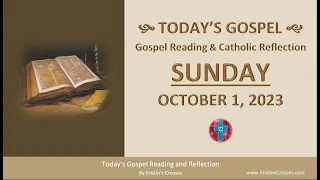 Today's Gospel Reading & Catholic Reflection • Sunday, October 1, 2023 (w/ Podcast Audio)