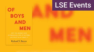 Of Boys and Men: New challenges for gender equality| LSE Event