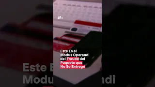 Modus operandi del fraude del "Paquete que No Se Entregó" - N+ #Shorts