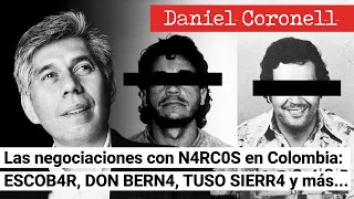 La HISTORIA de las negociaciones con N4RC0S en Colombia: ESCOB4R, DON BERN4, TUSO SIERR4 y más...