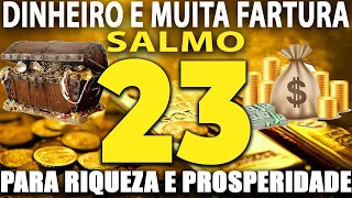 PODEROSA ORAÇÃO DO SALMO 23 (SETE VEZES) TRAZ DINHEIRO💲 RIQUEZA💰 PROSPERIDADE E FARTURA🍀💲#dinheiro