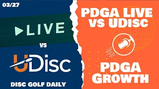 PDGA Live vs UDisc Live | Disc Golf Daily Podcast | 03/27