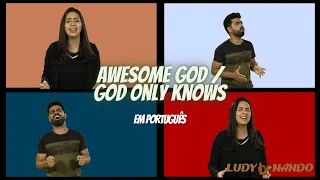 Awesome God / God Only Knows | A Week Away (COVER) em português LUDY E NANDO