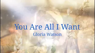 You're All I Want_Gloria Watson, Oba Walker & Saints