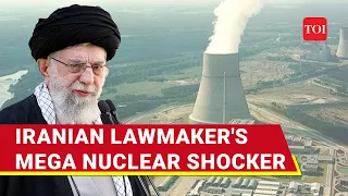 Trouble For Israel? Big Nuclear Shocker From Iran; Lawmaker Reveals 'Already In Possession Of Nukes'