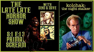 Kolchak: The Night Stalker S:1 E:13 Primal Scream / 1974 Tv Series | With Dino & Dave