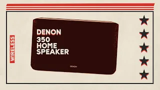 Review: Denon Home 350 Wireless Speaker