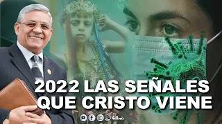 2022, las señales que Cristo Viene!!! Ps. Eugenio Masías