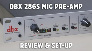 dbx 286s Mic Pre-Amp Review + Set-up Walkthrough