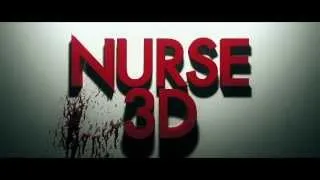 Nurse 3D Official Trailer #1 2014   SEXY Thriller HD