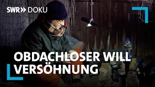 Die Hoffnung des Obdachlosen - Frank will Versöhnung mit der Familie | SWR Doku