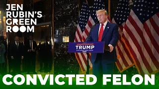 Donald Trump Is A Convicted Felon